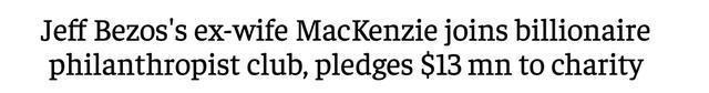  贝佐斯|亿万富豪丈夫出轨，她潇洒离婚后从“主妇”变美国女首富？！